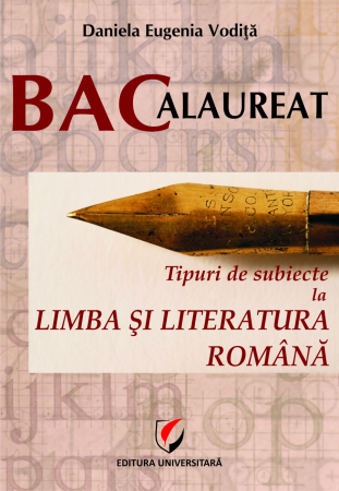 Preuniversitaria - Baccalaureate Types of subjects in Romanian language and literature - Daniela Eugenia Vodita