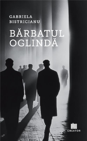 Timp liber - Barbatul oglinda - Gabriela Bistricianu