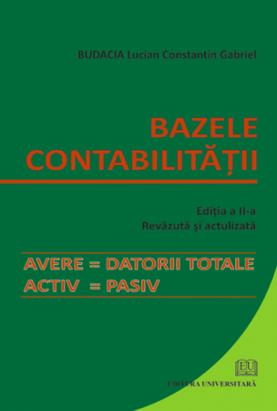 Contabilitate - Bazele contabilitatii. Editia a II-a - Lucian Constantin Gabriel Budacia