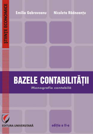 Contabilitate - Bazele contabilitatii. Monografie contabila