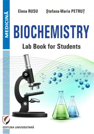 Medicină - Biochemistry. Lab book for students