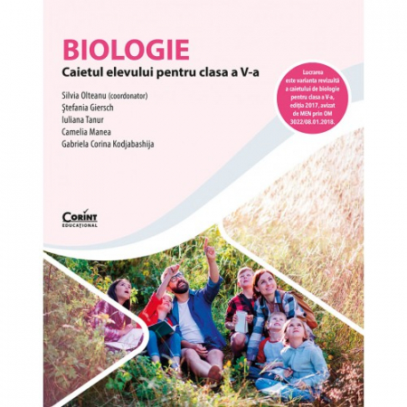 Cartea pentru școală - Biologie. Caietul elevului pentru clasa a V-a - Silvia Olteanu, Stefania Giersch, Iuliana Tanur, Camelia Manea, Corina Kodjibashija