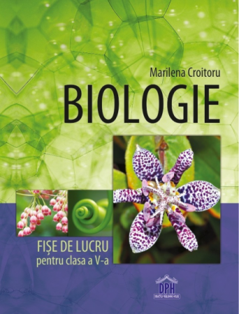 Cartea pentru școală - Biologie. Fise de lucru. Clasa a V-a - Marilena Croitoru