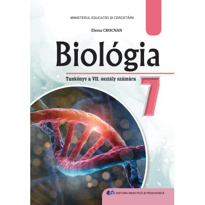 Preuniversitaria - Biologie. Manual in limba maghiara pentru clasa a VII-a - Elena Crocnan
