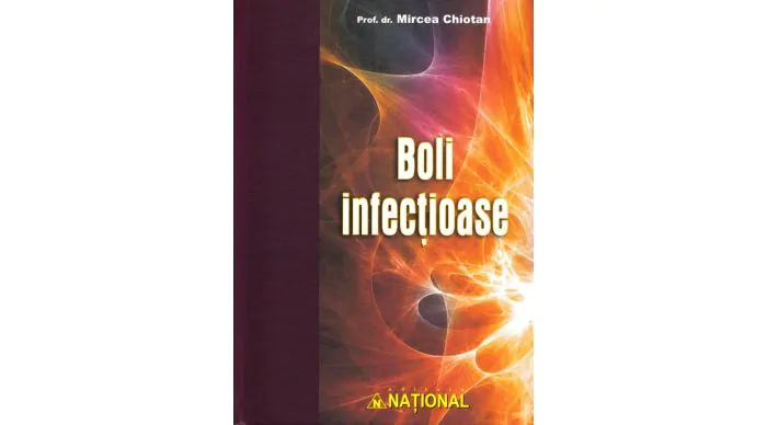 Medicină - Boli infectioase. Editia a III-a - Mircea Chiotan