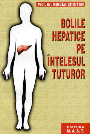 Medicină - Bolile hepatice pe intelesul tuturor. Editia a V-a - Mircea Chiotan