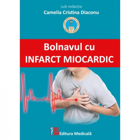 Medicină - Bolnavul cu infarct miocardic - Camelia Cristina Diaconu (sub redactia)
