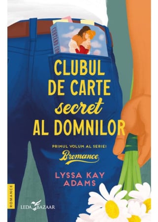 Timp liber - Bromance. Volumul I. Clubul de carte secret al domnilor - Lyssa Kay Adams