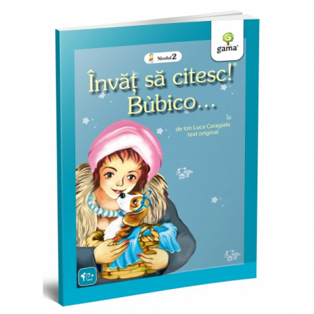 Literatură pentru copii - Povești ilustrate - Bubico. Invat sa citesc! Nivelul 2 - Ion Luca Caragiale