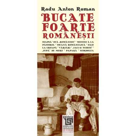 Cărți de bucate - Bucate foarte romanesti. Editie bilingva (romana-engleza) - Radu Anton Roman