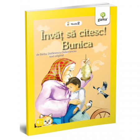 Literatură pentru copii - Povești ilustrate - Bunica. Invat sa citesc! Nivelul 2 - Barbu Stefanescu-Delavrancea