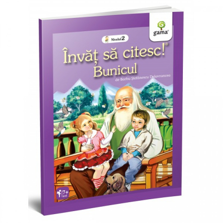 Literatură pentru copii - Povești ilustrate - Bunicul. Invat sa citesc! Nivelul 2 - Barbu Stefanescu-Delavrancea