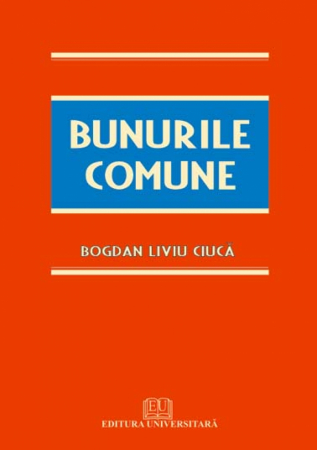 Drept - Bunurile comune - Bogdan Liviu Ciuca