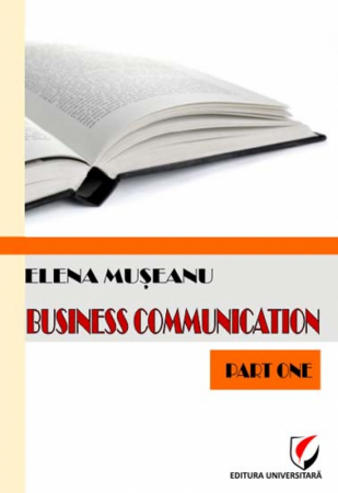 Limbi și literaturi străine - Business Communication - Part one - Elena Museanu