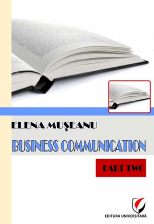 Limbi și literaturi străine - Business Communication - Part two - Elena Museanu