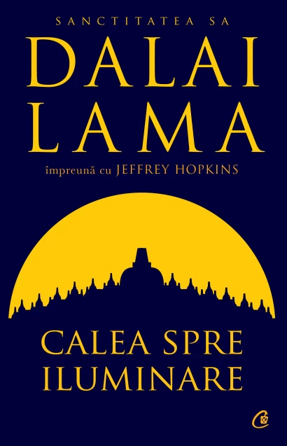 Spiritualitate - Calea spre iluminare. Editia a II-a - Dalai Lama, Jeffrey Hopkins
