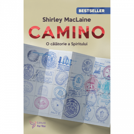 Spiritualitate - Camino. O calatorie a spiritului. Editia a II-a – Shirley McLaine