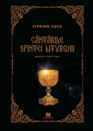 Religion and psilosophy - Chants of the Holy Liturgy for five voices - Ciprian Cucu