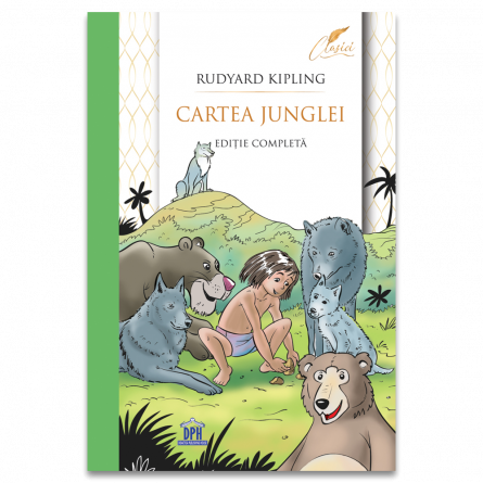 Literatură pentru copii - Cartea junglei. Editie completa - Rudyard Kipling