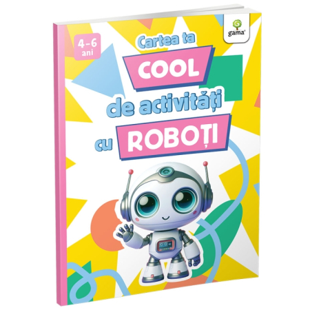 Cărți pentru copii - Cartea ta cool de activitati cu roboti. 4-6 ani