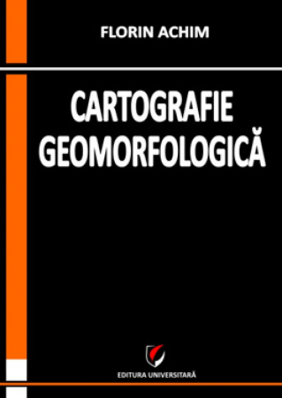 Geografie - Cartografie geomorfologica - Florin Achim