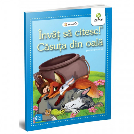 Literatură pentru copii - Povești ilustrate - Casuta din oala. Invat sa citesc! Nivelul 0