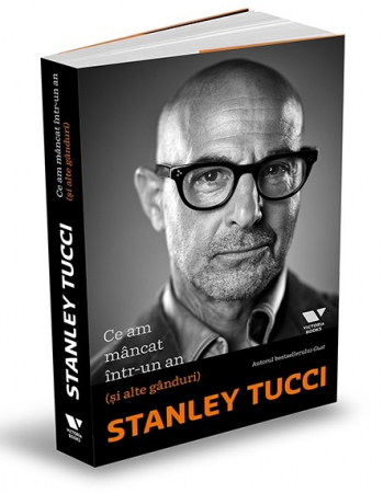 Timp liber - Ce-am mancat intr-un an (si alte ganduri) - Stanley Tucci