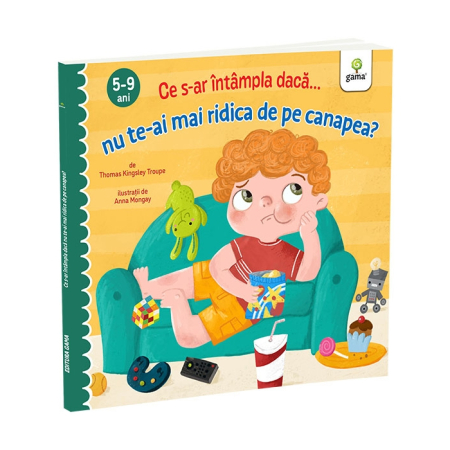 Cărți pentru copii - Ce s-ar intampla daca nu te-ai mai ridica de pe canapea? - Thomas Kingsley Troupe