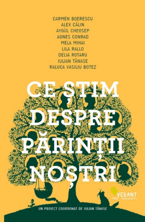 Psychology applied in everyday life - What we know about our parents - Iulian Tanase, Alex Calin, Aygul Cheosep, Agnes Conrad, Mela Mihai, Lila Rallo, Delia Rotaru, Carmen Boerescu, Raluca Vasiliu Botez
