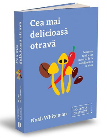 Health - The most delicious poison. The story of nature's toxins, from spices to vices - Noah Whiteman