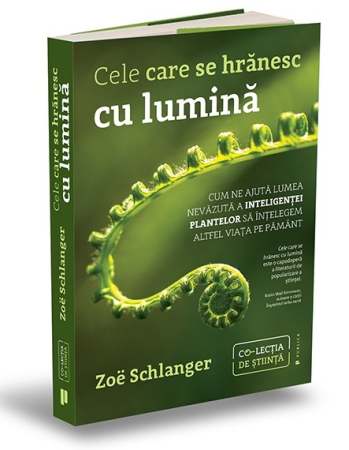 Leisure - Those Who Feed on Light. How the Unseen World of Plant Intelligence Helps Us Understand Life on Earth Differently - Zoë Schlanger