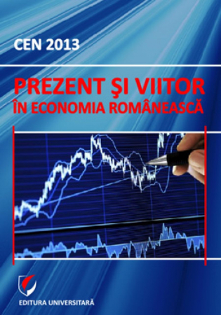 Proceedings - CEN 2013 - Present and future in the Romanian economy
