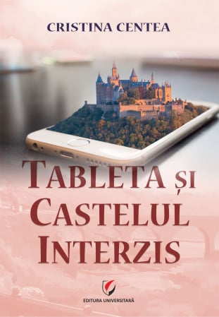 Literatură pentru copii - Tableta si castelul interzis