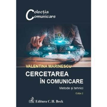 Sociologie și Științele comunicării - Cercetarea in comunicare. Metode si tehnici. Editia a II-a - Valentina Marinescu