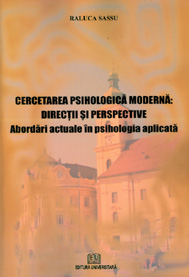 Psihologie - Cercetarea psihologica moderna - Directii si perspective - Abordari actuale in psihologia aplicata