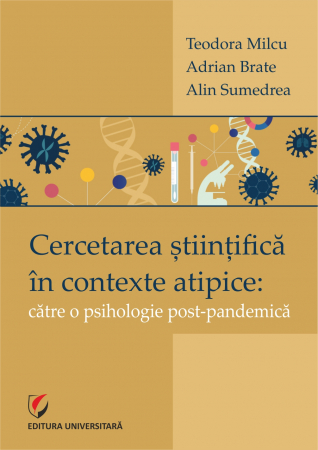Psihologie - Cercetarea stiintifica in contexte atipice. Catre o psihologie post-pandemica