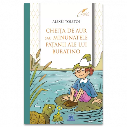 Children's literature - The golden key or the wonderful shoes of Buratino - Alexei Tolstoy