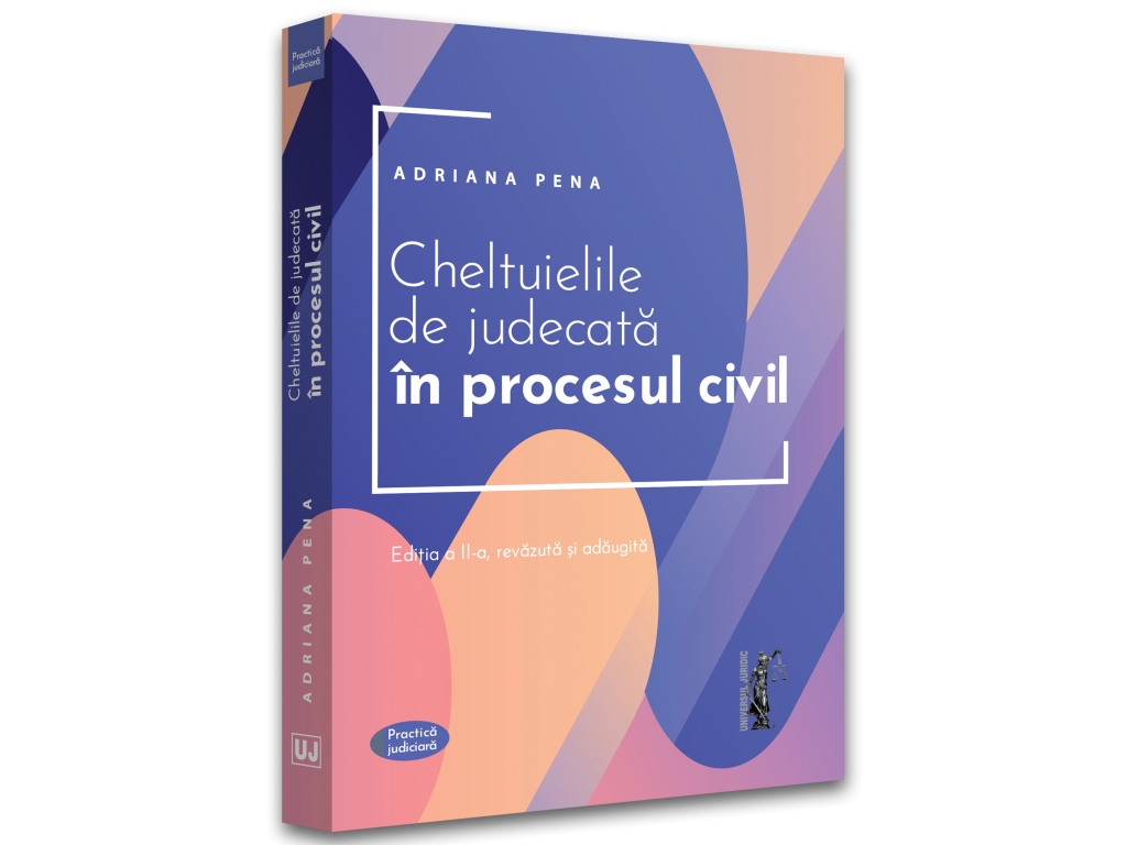 Legal and administrative sciences - Court costs in the civil process. Second edition, revised and added - Adriana Pena