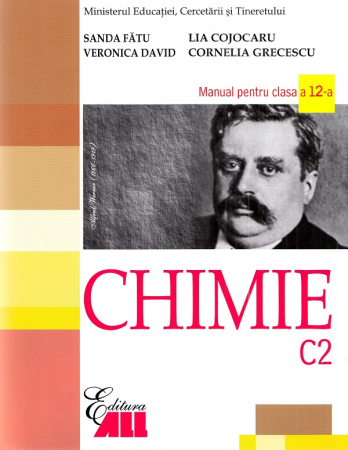 Carte Preuniversitară - Chimie (C2). Manual pentru clasa a XII-a. Editia a II-a - Sanda Fatu, Lia Cojocaru, Veronica David, Cornelia Grecescu