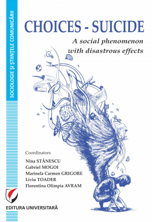 Sociologie și Științele comunicării - Choices. Suicide - a social phenomenon with disastrous effects
