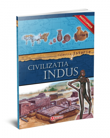 Timp liber - Civilizatia Indus. Colectia istorie. Enciclopedie
