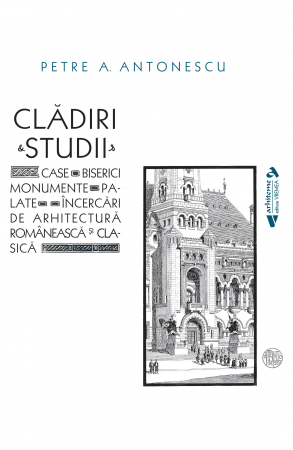 Arte și Multimedia - Cladiri&Studii - Petre A. Antonescu