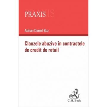 Științe juridice și administrative - Clauzele abuzive in contractele de credit de retail - Adrian Buz