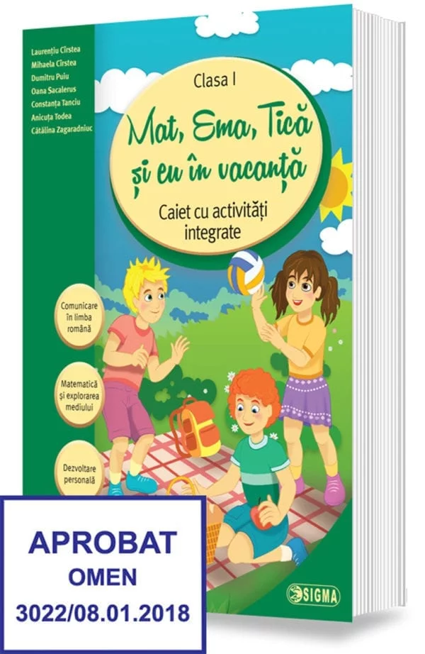 Cartea pentru școală - Mat, Ema, Tica si eu in vacanta. Caiet cu activitati integrate pentru clasa I - Anicuta Todea, Catalina Zagaradniuc, Constanta Tanciu, Dumitru Puiu