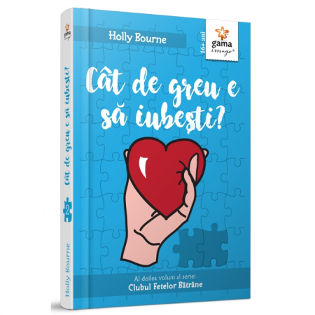 Literatură pentru adolescenți - Clubul Fetelor Batrane. Volumul II. Cat de greu e sa iubesti? - Holly Bourne