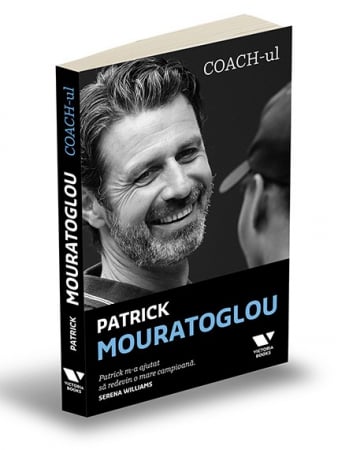 Educație fizică și sport - Coach-ul - Patrick Mouratoglou