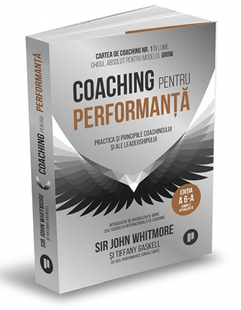 Marketing - Coaching for performance. Principles and practices for coaching and leadership: the definitive guide to the GROW model. 6th Edition - Sir John Whitmore, Tiffany Gaskell