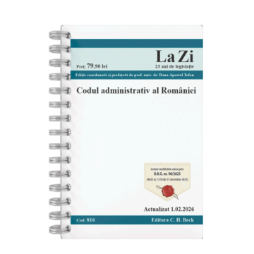 Legal and administrative sciences - Administrative Code of Romania. Code 816. Updated on 1.02.2026 - Ed. coord. de: Dana Apostol Tofan