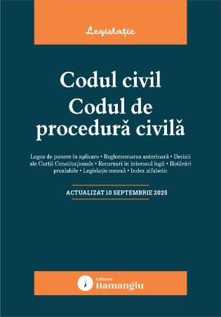 Științe juridice și administrative - Codul civil. Codul de procedura civila. Actualizat la 10 septembrie 2025
