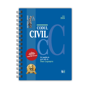 Coduri / Legislație - Codul civil. Iulie 2026. Editie spiralata - Ed. ingrijita de: Prof. univ. dr. Dan Lupascu